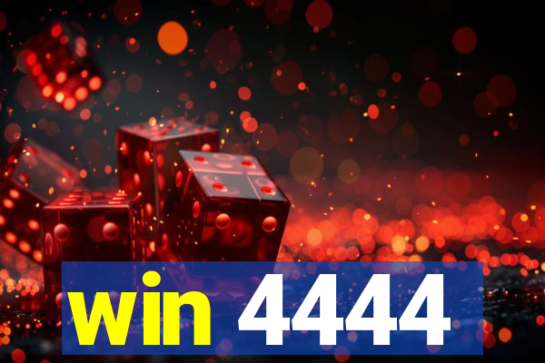 win 4444